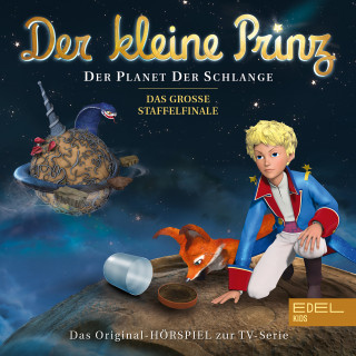Der Kleine Prinz: Folge 22: Der Planet der Schlange (Das Original-Hörspiel zur TV-Serie)