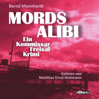 Bernd Mannhardt: Mordsalibi