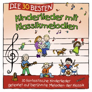 Simone Sommerland, Karsten Glück, die Kita-Frösche: Die 30 besten Kinderlieder mit Klassikmelodien