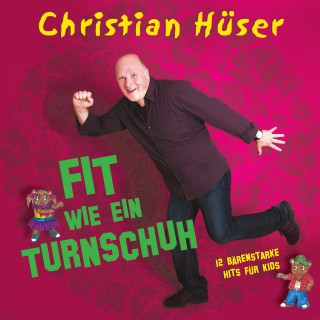 Christian Hüser: Fit wie ein Turnschuh