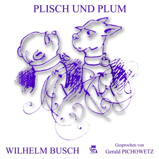 Wilhelm Busch: Plisch und Plum