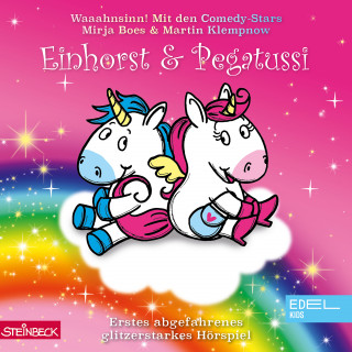 Einhorst & Pegatussi: Erstes abgefahrenes glitzerstarkes Hörspiel
