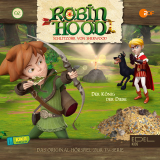 Robin Hood - Schlitzohr von Sherwood: Folge 2: Der König der Diebe (Das Original-Hörspiel zur TV-Serie)
