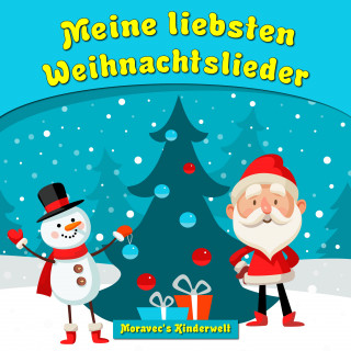 Moravec's Kinderwelt: Meine liebsten Weihnachtslieder