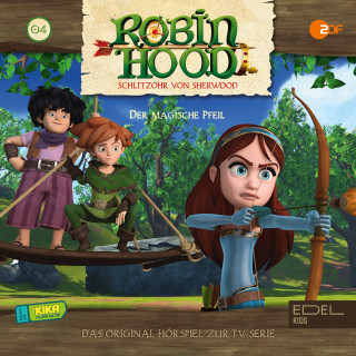 Robin Hood - Schlitzohr von Sherwood: Folge 4: Der magische Pfeil (Das Original-Hörspiel zur TV-Serie)