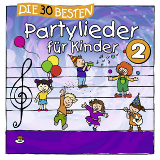 Simone Sommerland, Karsten Glück, die Kita-Frösche: Die 30 besten Partylieder für Kinder 2