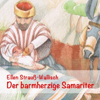 Ellen Strauß-Wallisch: Der Barmherzige Samariter