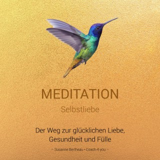 Susanne Bertheau: Meditation Selbstliebe
