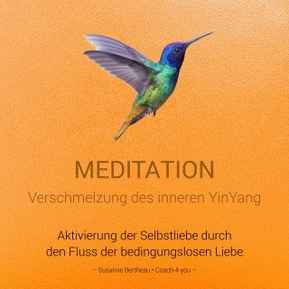 Susanne Bertheau: Meditation für die Verschmelzung des inneren YinYang