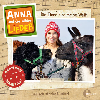 Anna und die wilden Lieder: Das Liederalbum 1: Die Tiere sind meine Welt