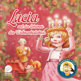Siegfried Fietz Kinderlieder: Lucia und das Geheimnis des Weihnachtslichtes