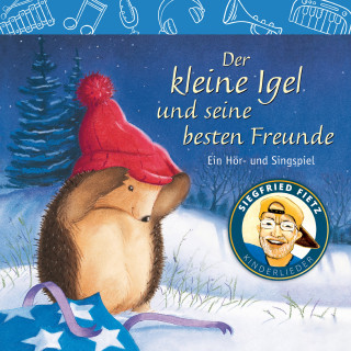 Siegfried Fietz Kinderlieder: Der kleine Igel und seine besten Freunde