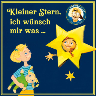 Siegfried Fietz Kinderlieder: Kleiner Stern, ich wünsch mir was