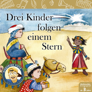Siegfried Fietz Kinderlieder: Drei Kinder folgen einem Stern