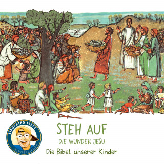 Siegfried Fietz Kinderlieder: Steh auf - Die Wunder Jesu