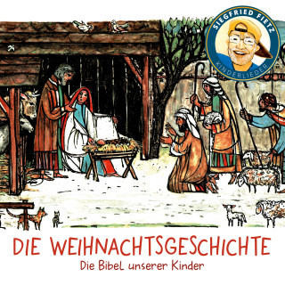 Siegfried Fietz Kinderlieder: Die Weihnachtsgeschichte