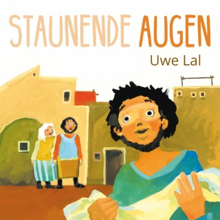 Uwe Lal: Staunende Augen