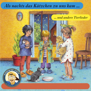 Siegfried Fietz Kinderlieder: Als nachts das Kätzchen zu uns kam ...