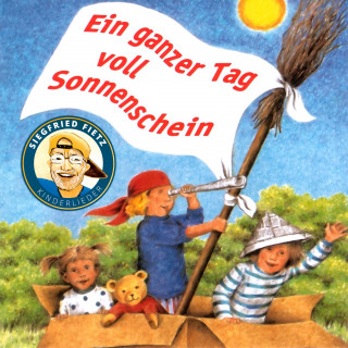 Siegfried Fietz Kinderlieder: Ein ganzer Tag voll Sonnenschein