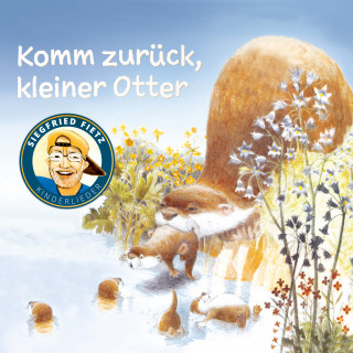 Siegfried Fietz Kinderlieder: Komm zurück, kleiner Otter