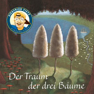 Siegfried Fietz Kinderlieder: Der Traum der drei Bäume