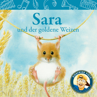 Siegfried Fietz Kinderlieder: Sara und der goldene Weizen
