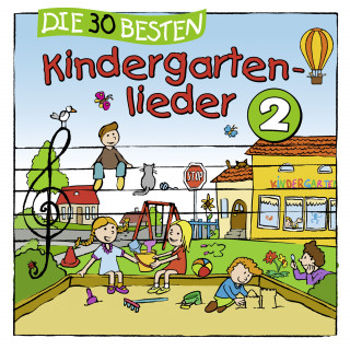 Simone Sommerland, Karsten Glück, die Kita-Frösche: Die 30 besten Kindergartenlieder 2