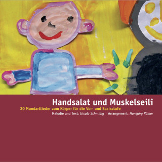 Ursula Schmidig, Hansjörg Römer: Handsalat und Muskelseili