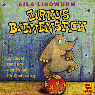 Lila Lindwurm: Zirkus Bienenstich