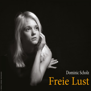 Dominic Scholz: Freie Lust