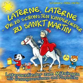 Stephen Janetzko, Kati Breuer: Laterne, Laterne - Die 10 schönsten Kinderlieder zu Sankt Martin