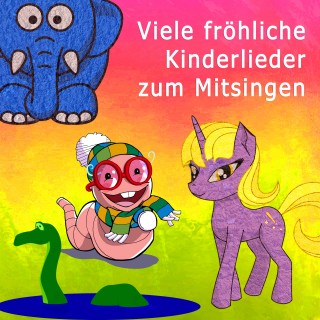 Diverse: Viele fröhliche Kinderlieder zum Mitsingen