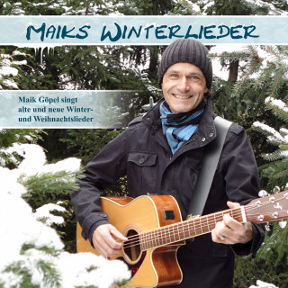 Maik Göpel: Maiks Winterlieder