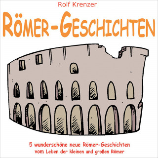 Rolf Krenzer: Römer-Geschichten
