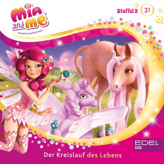 Mia and me: Folge 31: Die Nacht wird zum Tag / Der Kreislauf des Lebens (Das Original-Hörspiel zur TV-Serie)