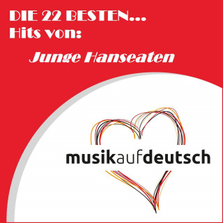 Junge Hanseaten: Die 22 besten... Hits von: Junge Hanseaten