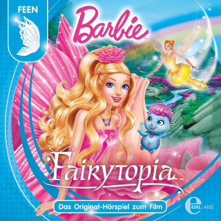 Barbie: Barbie Fairytopia (Das Original-Hörspiel zum Film)