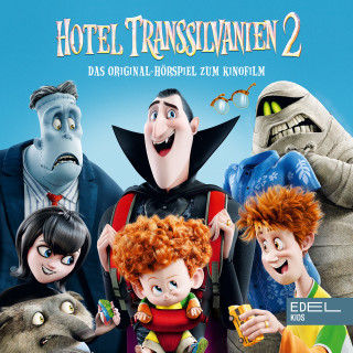 Hotel Transsilvanien: Hotel Transsilvanien 2 (Das Original-Hörspiel zum Kinofilm)