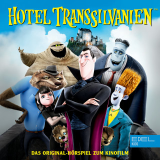 Hotel Transsilvanien: Hotel Transsilvanien (Das Original-Hörspiel zum Kinofilm)