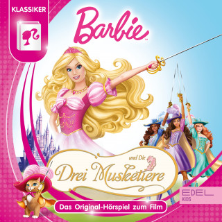 Barbie: Barbie und die drei Musketiere (Das Original-Hörspiel zum Film)