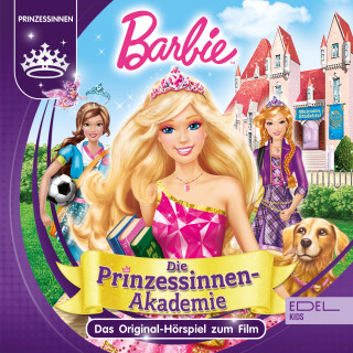 Barbie: Die Prinzessinnen Akademie (Das Original-Hörspiel zum Film)