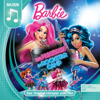 Barbie: Eine Prinzessin im Rockstar Camp (Das Original-Hörspiel zum Film)