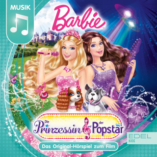Barbie: Die Prinzessin und der Popstar (Das Original-Hörspiel zum Film)