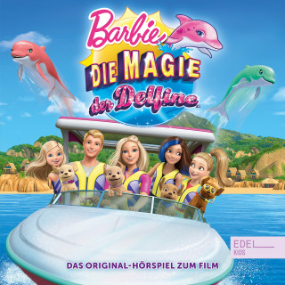 Barbie: Die Magie der Delfine (Das Original-Hörspiel zum Film)