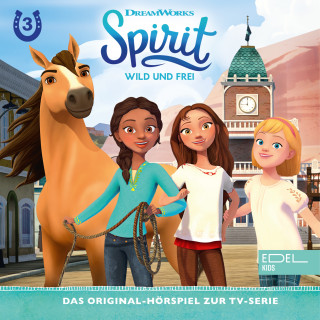 Spirit: Folge 3: Ein Pferd für Turo / Überraschung! (Das Original-Hörspiel zur TV-Serie)