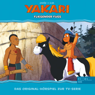 Yakari: Folge 34: Fliegender Fuß (Das Original-Hörspiel zur TV-Serie)