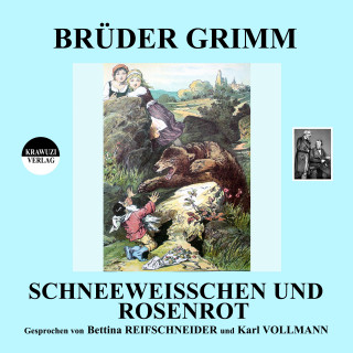 Brüder Grimm: Schneeweißchen und Rosenrot