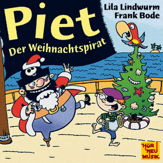 Lila Lindwurm, Frank Bode: Piet, der Weihnachtspirat