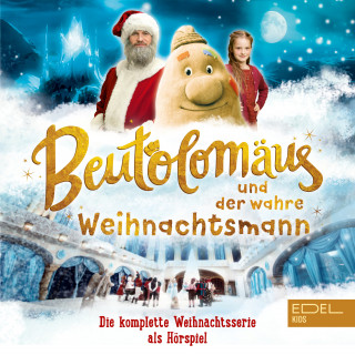 Beutolomäus: Beutolomäus und der wahre Weihnachtsmann (Die komplette Weihnachtsserie als Hörspiel)