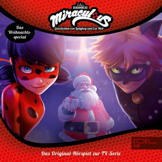 Miraculous: Eine böse Weihnachtsüberraschung (Das Original-Hörspiel zur TV-Serie)
